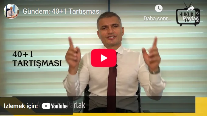Gündem; 40+1 Tartışması